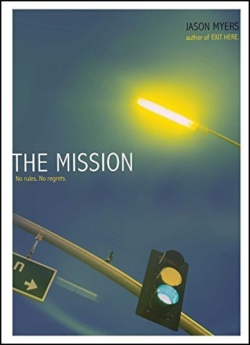 The Mission - Myers, Jason, De Myers, Jason. Editorial Simon & Schuster Books For Young Readers En Inglés