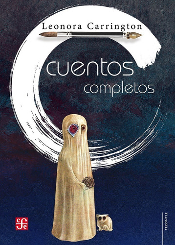 Cuentos Completos - Leonora Carrington - Nuevo - Original
