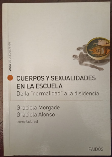 Cuerpos Y Sexualidades En La Escuela Morgade Y Alonso Paidós