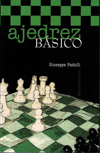 Ajedrez Básico - Giuseppe Padulli