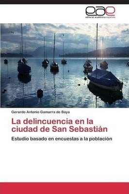 La Delincuencia En La Ciudad De San Sebastian - Gamarra D...