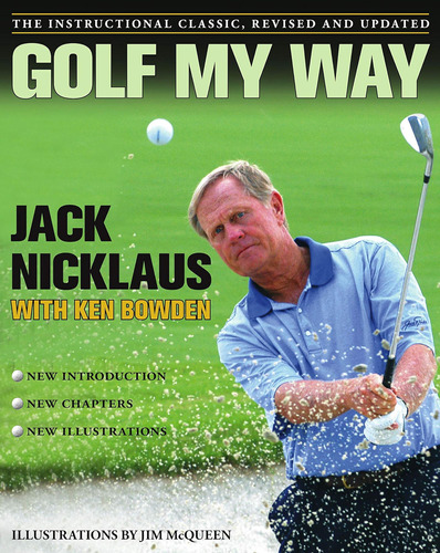 Libro: Golf My Way: The Instructional Classic, Revised And U