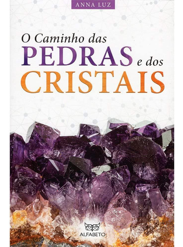 Caminho Das Pedras E Dos Cristais, O