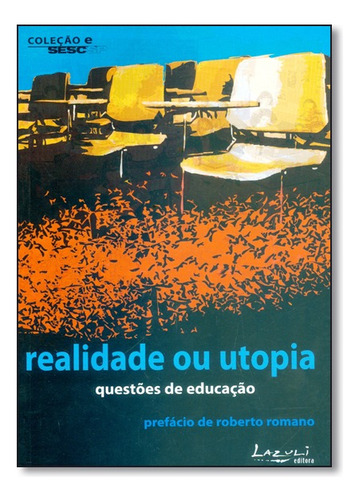Realidade Ou Utopia Questoes De Educacao, De Sesc Sp. Editora Sesc Em Português