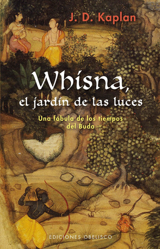 Whisna, El Jardín De Las Luces: Una Fábula De Los Tiempos De