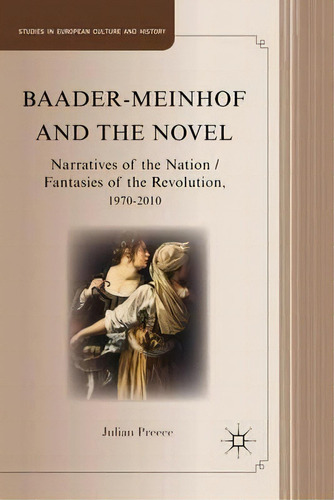 Baader-meinhof And The Novel, De J. Preece. Editorial Palgrave Macmillan, Tapa Dura En Inglés