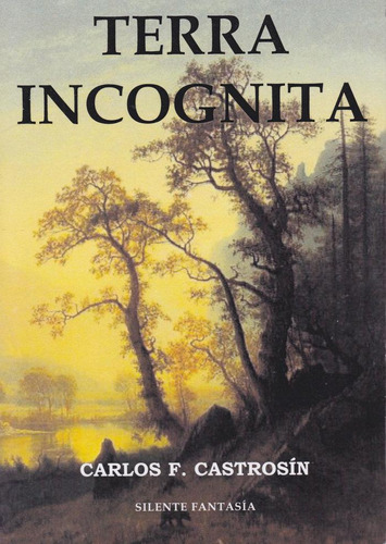 Libro: Terra Incognita. Castrosin,carlos F.. Editorial Canal