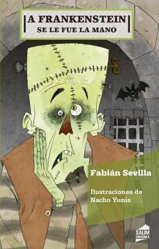 A Frankenstein Se Le Fue La Mano - Fabian Sevilla