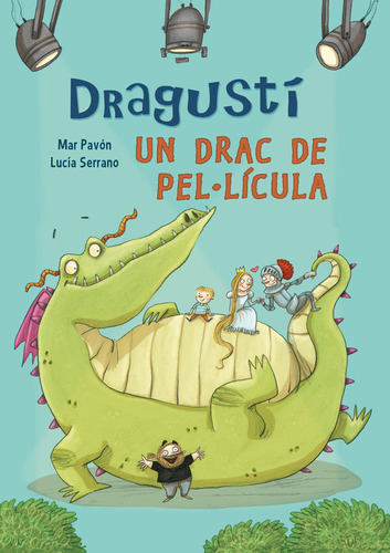 Dragustí, Un Drac De Pel·lícula (libro Original)