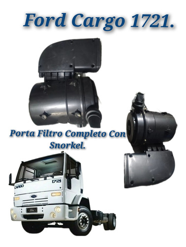 Porta Filtro Con Snorkel Ford Cargo 1721.