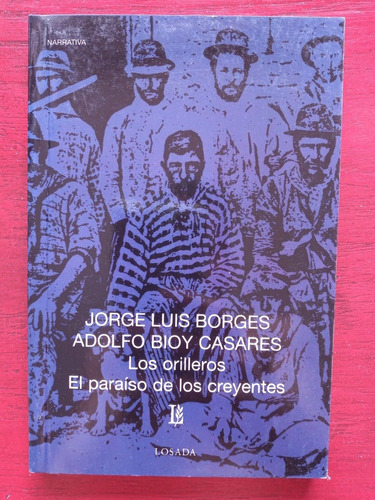 Borges Bioy Casares -los Orilleros El Paraiso De Los Creyent