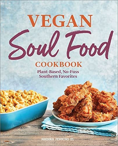 Book : Vegan Soul Food Cookbook Plant-based, No-fuss _o