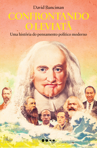 Confrontando O Leviatã - Uma História Do Pensamento Polític