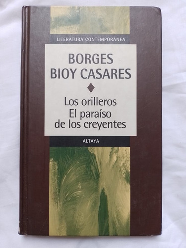 Los Orilleros / El Paraíso  Creyentes / Borges Bioy Casares