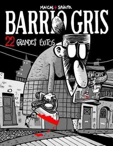 Barrio Gris - Maicas / Spósito - Ed. Wolkowicz