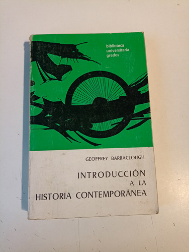 Introducción A La Historia Contemporánea Geoffrey Barracloug