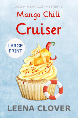 Libro: Mango Chili Cruiser Large Print: A Cruise Ship Cozy