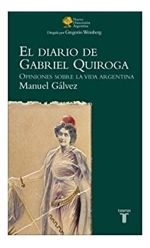 El Diario De Gabriel Quiroga. Manuel Gálvez 