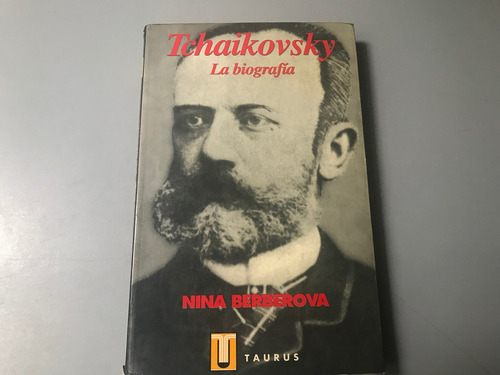 Tchaikovsky, La Biografía - Nina Berberova