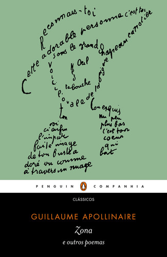 Livro Zona E Outros Poemas, De Guillaume Apollinaire. Editorial Penguin-companhia, Capa Mole em Português, 2024