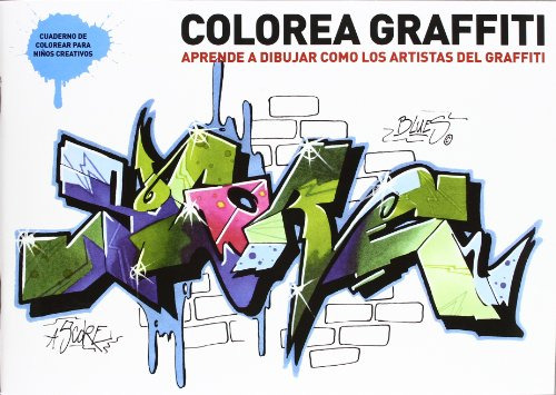 Libro Colorea Graffiti Aprende A Dibujar Como Los Artistas D