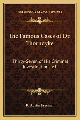 Libro The Famous Cases Of Dr. Thorndyke: Thirty-seven Of ...