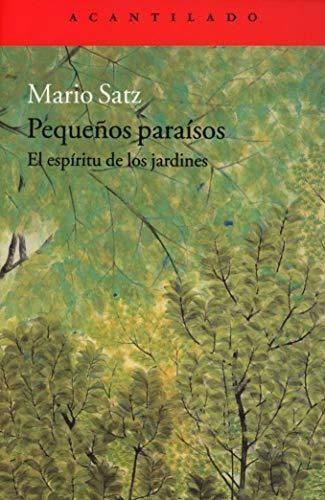 Pequeños Paraísos: El Espíritu De Los Jardines: 81 (cuaderno