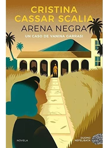 Libro: Arena Negra. Cassar Scalia, Cristina. Duomo. 2022