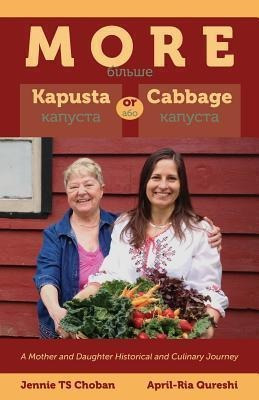 More Kapusta Or Cabbage - A Mother And Daughter Historica...