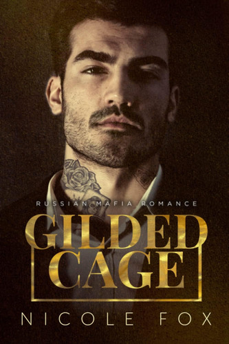 Libro: Gilded Cage: A Russian Mafia Romance (kovalyov Bratva