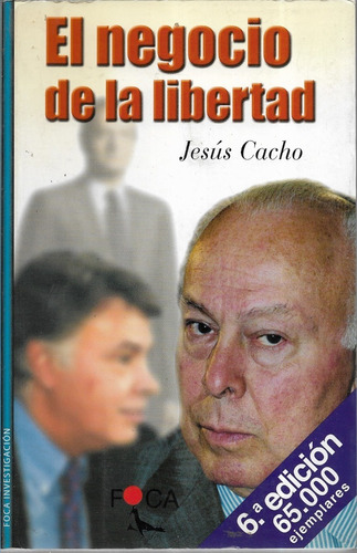 El Negocio De La Libertad  /  Jesús Cacho