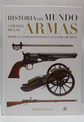 Libro Historia Del Mundo A Traves De Las Armas