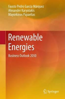Libro Renewable Energies : Business Outlook 2050 - Fausto...