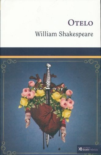 Otelo: Na, De  William Shakespeare. Serie Na, Vol. Na. Casa Editorial Boek México, Tapa Blanda, Edición Na En Español, 2015