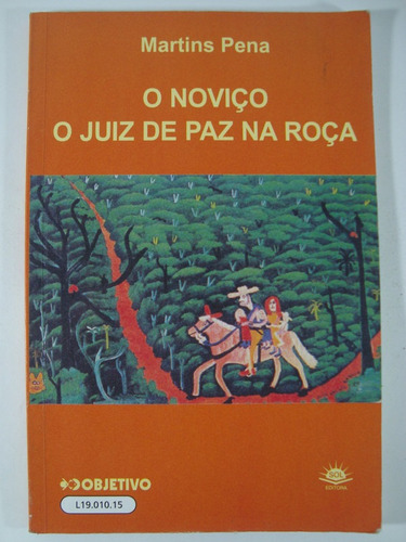 O Noviço O Juiz De Paz Na Roça - Objetivo - Martins Pena