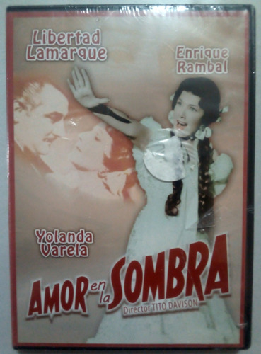 Amor En La Sombra Dvd Nuevo Libertad Lamarque Enrique Rambal (Usado)