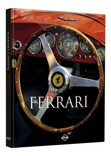 Libro Ferrari, Pasado Y Presente Automovilismo