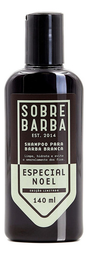 Shampoo De Barba Branca Especial Noel 140ml - Sobrebarba