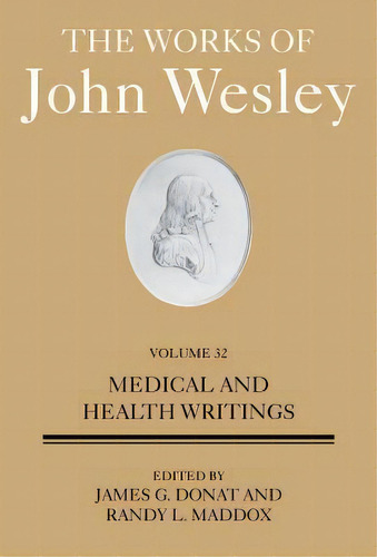 The Works Of John Wesley Volume 32, De Randy L Maddox. Editorial Kingswood Books, Tapa Dura En Inglés