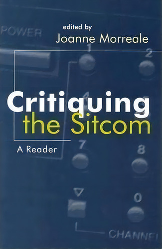Critiquing The Sitcom, De Joanne Morreale. Editorial Syracuse University Press, Tapa Blanda En Inglés
