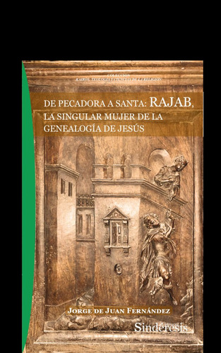 De Pecadora A Santa Rajab La Singular Mujer De La Genealogia, De Ferna. Editorial Editorial Sinderesis En Español