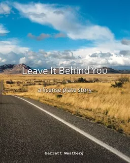 Libro Leave It Behind You: A License Plate Story - Westbe...