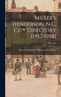 Libro Miller's Henderson, N.c. City Directory [1957-1958]...