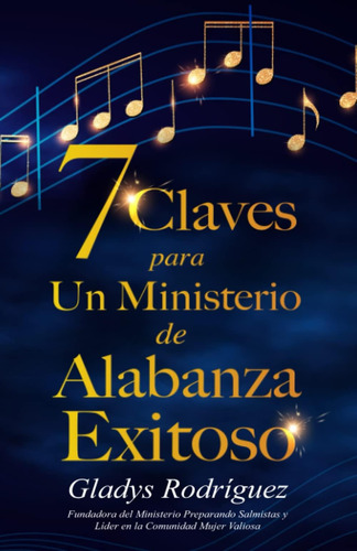 Libro: 7 Claves Para Un Ministerio De Alabanza Exitoso (span