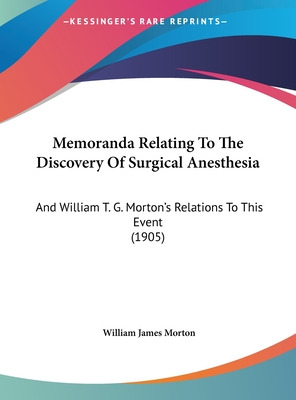 Libro Memoranda Relating To The Discovery Of Surgical Ane...
