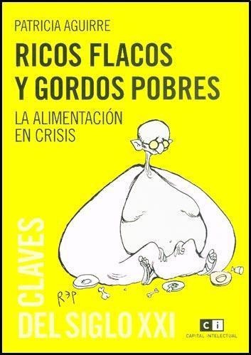 Ricos Flacos Y Gordos Pobres