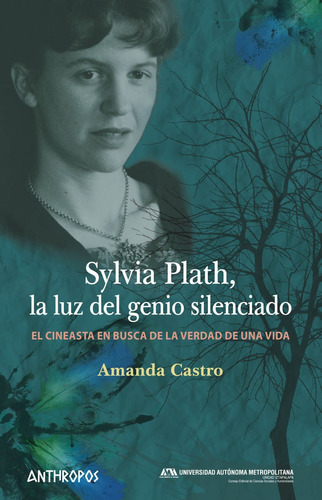 Sylvia Plath - Luz Del Genio Silenciado, Amanda, Anthropos