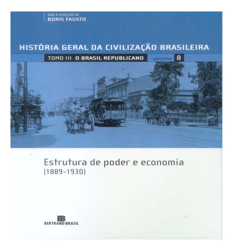 Hgcb  8 - Estrutura De Poder E Economia (1889-1930