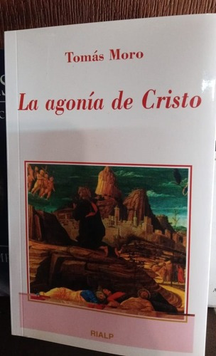 La Agonia De Cristo - Tomás Moro&-.