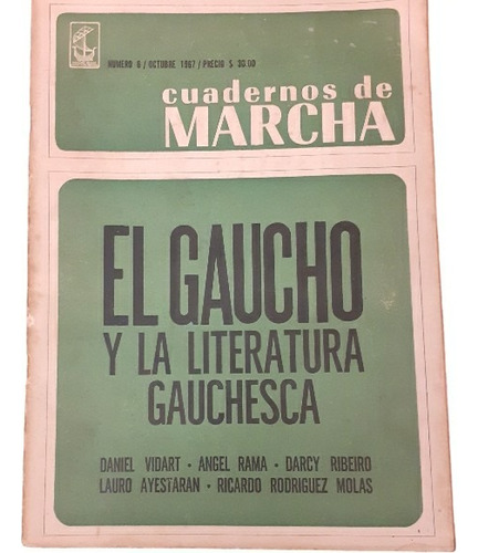 Cuadernos De Marcha-el Gaucho Y La Literatura Gauchesca 